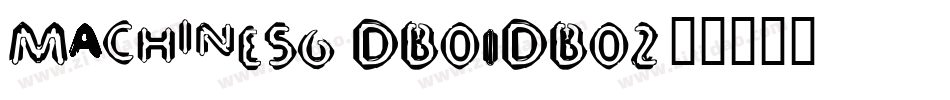 Machine56 DB01DB02字体转换